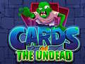                                                                     Cards of the Undead קחשמ