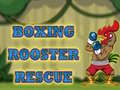                                                                     Boxing Rooster Rescue קחשמ