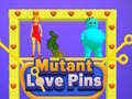                                                                       Mutant Love Pins ליּפש