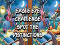                                                                       Eagle Eye Challenge Spot the Distinctions ליּפש