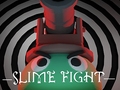                                                                     Slime Fight קחשמ