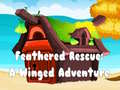                                                                     Feathered Rescue A Winged Adventure קחשמ