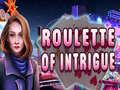                                                                     Roulette of Intrigue קחשמ