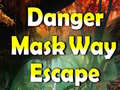                                                                       Danger Mask Way Escape ליּפש
