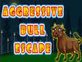                                                                     Aggressive Bull Escape קחשמ