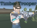                                                                       Timber Trooper ליּפש