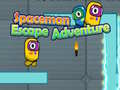                                                                     Spaceman Escape Adventure קחשמ