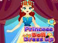                                                                       Princess Doll Dress Up ליּפש