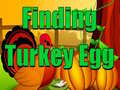                                                                     Finding Turkey Egg קחשמ