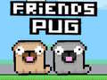                                                                     Friends Pug קחשמ