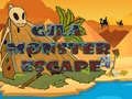                                                                     Gila Monster Escape קחשמ