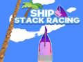                                                                     Ship Stack Racing קחשמ