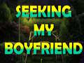                                                                     Seeking My Boyfriend קחשמ