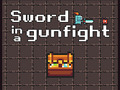                                                                     Sword in a Gunfight קחשמ