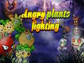                                                                       Angry Plants Fighting ליּפש