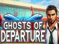                                                                       Ghosts of Departure ליּפש