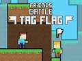                                                                     Friends Battle Tag Flag קחשמ