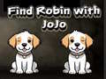                                                                       Find Robin with JoJo ליּפש