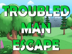                                                                    Troubled Man Escape קחשמ