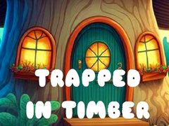                                                                     Trapped in Timber קחשמ