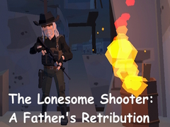                                                                     The Lonesome Shooter: A Father's Retribution קחשמ