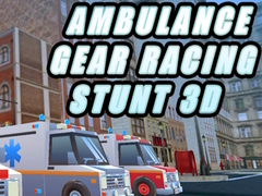                                                                     Ambulance Gear Racing Stunt 3D קחשמ