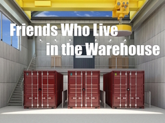                                                                     Friends Who Live in the Warehouse קחשמ