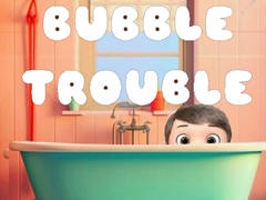                                                                     Bubble Trouble קחשמ