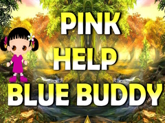                                                                     Pink Help Blue Buddy קחשמ