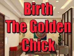                                                                     Birth the Golden Chick קחשמ