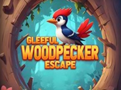                                                                     Gleeful Woodpecker Escape קחשמ