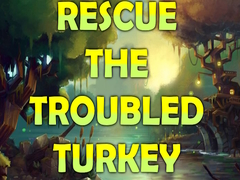                                                                     Rescue the Troubled Turkey קחשמ