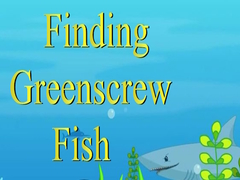                                                                     Finding Greenscrew Fish קחשמ