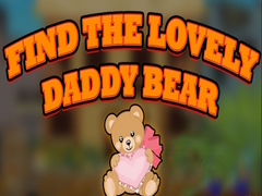                                                                     Find the Lovely Daddy Bear קחשמ