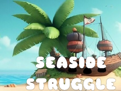                                                                     Seaside Struggle קחשמ