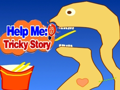                                                                     Help Me: Tricky Story  קחשמ