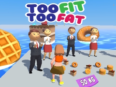                                                                     Too Fit Too Fat קחשמ