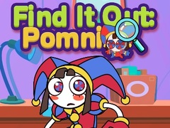                                                                     Find It Out: Pomni קחשמ