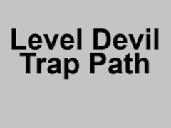                                                                     Level Devil Trap Path קחשמ