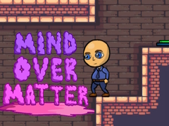                                                                     Mind Over Matter קחשמ