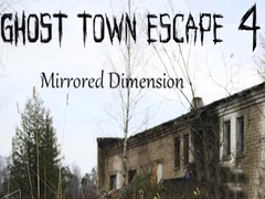                                                                     Ghost Town Escape 4 Mirrored Dimension קחשמ