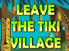                                                                     Leave the Tiki Village קחשמ