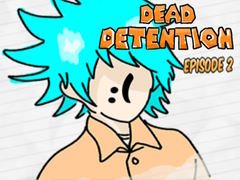                                                                     Dead Detention Episode 2  קחשמ