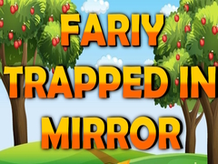                                                                     Fairy Trapped in Mirror  קחשמ