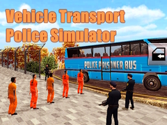                                                                     Vehicle Transport Police Simulator קחשמ