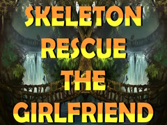                                                                     Skeleton Rescue the Girlfriend קחשמ