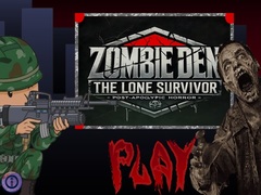                                                                     Zombie Den: The Lone Survivor קחשמ