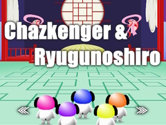                                                                     Chazkenger & Ryugunoshiro קחשמ