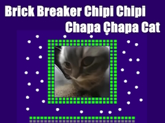                                                                     Brick Breaker Chipi Chipi Chapa Chapa Cat קחשמ