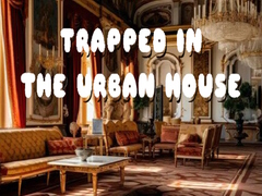                                                                     Trapped in the Urban House קחשמ